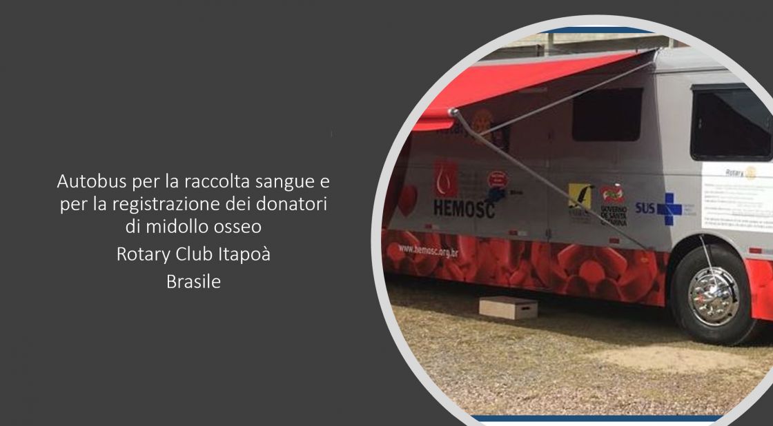 Globlal Grant GG1634470 Autobus attrezzato per la raccolta di sangue e registrazione dei donatori di midollo osseo da donare all’Isituto Hemos di Joenville – Brasile